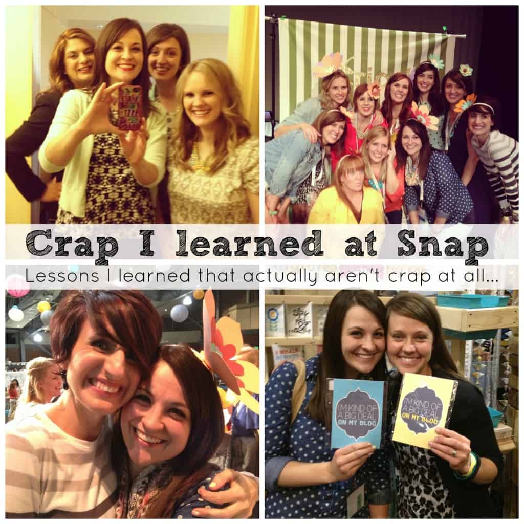 Crap I learned at Snap. Lessons learned that aren't crap at all from www.girllovesglam.com #snapconf #blog