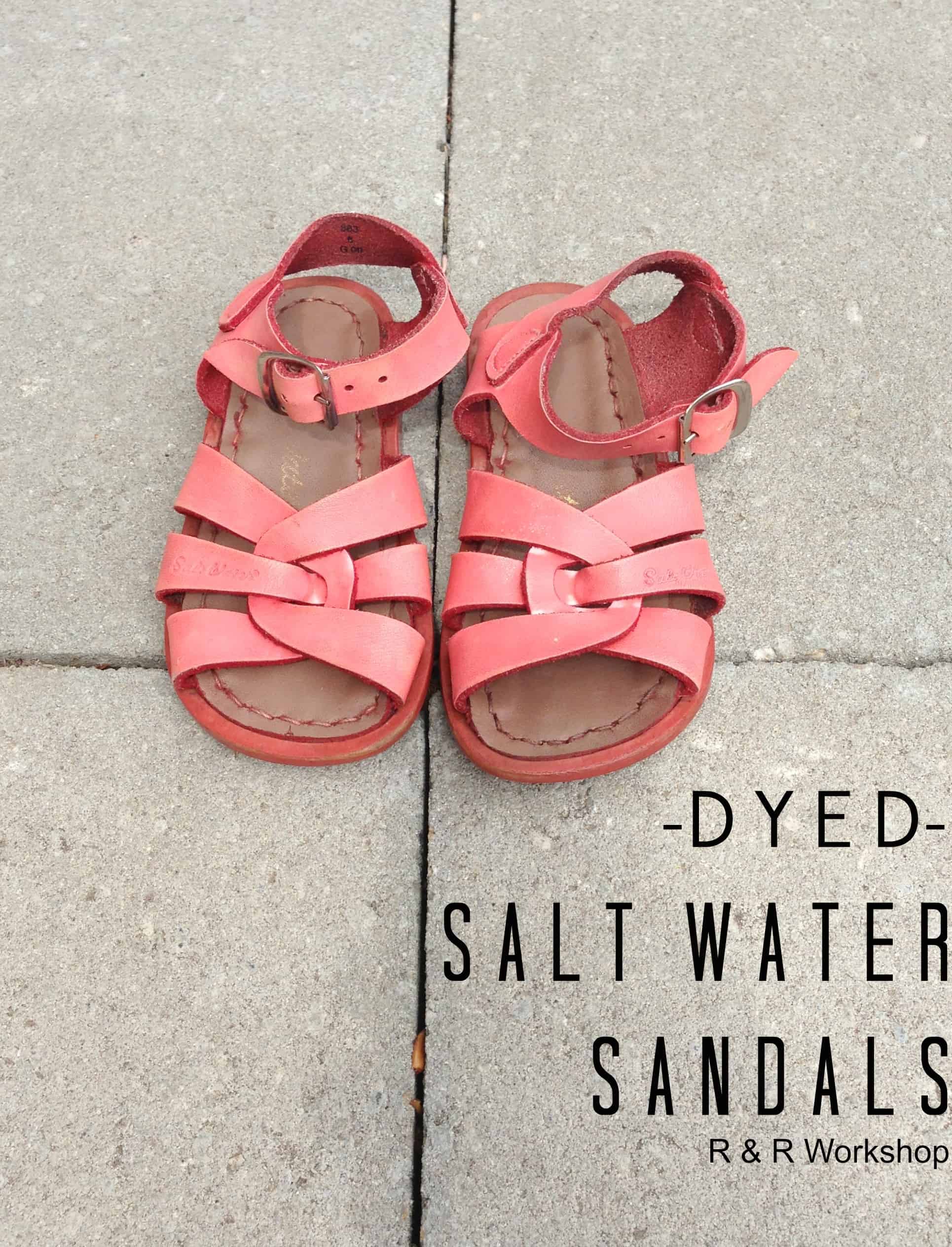 Dyed Salt Water Sandals: Summer Fun Series