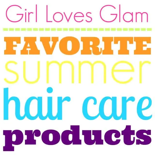 Favorite Summer Hair Care Products