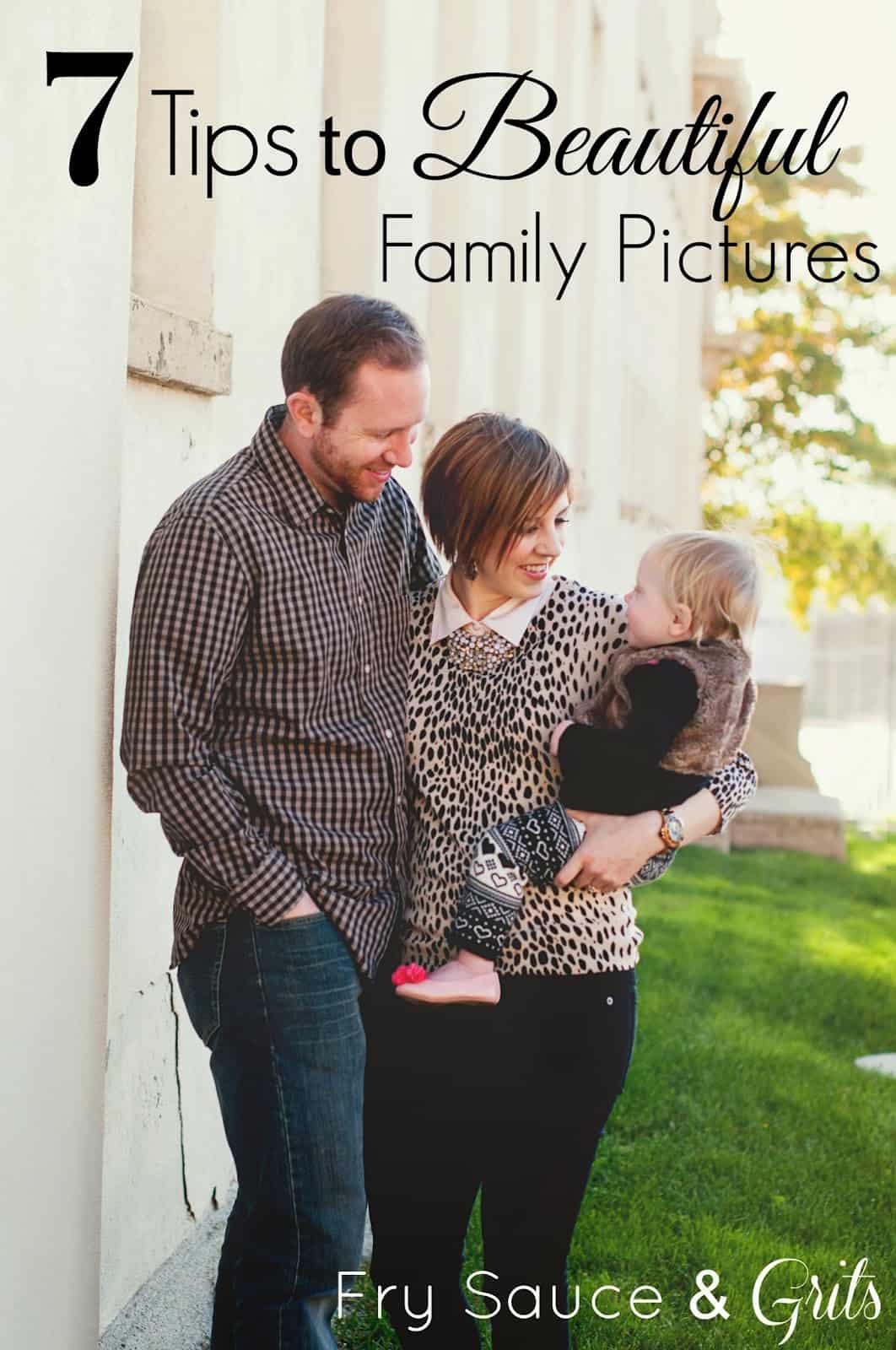 7 Tips to Beautiful Family Pictures