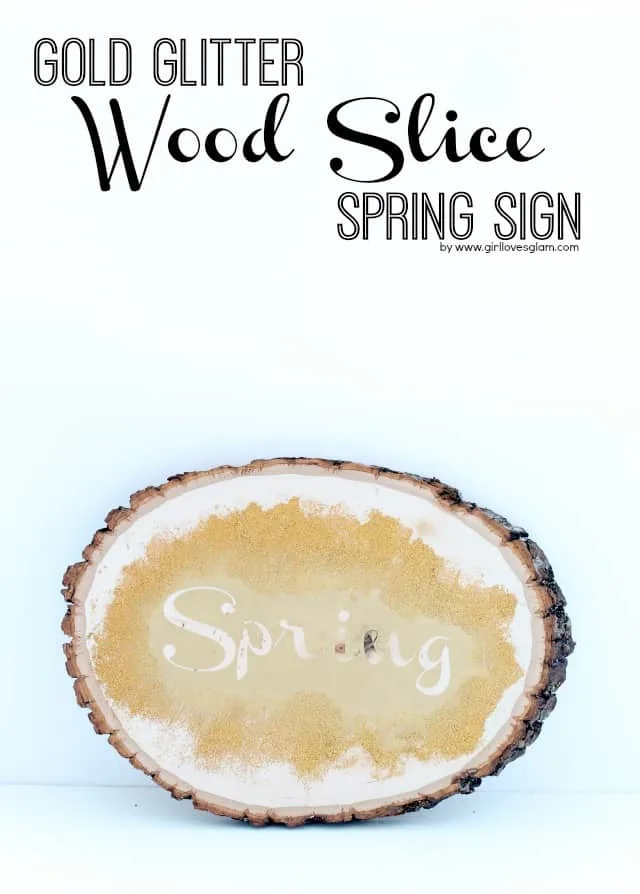 Gold Glitter Wood Slice Spring Sign Tutorial