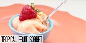 Tropical Fruit Sorbet