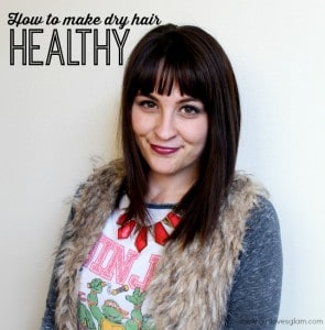 How to make dry hair healthy on www.girllovesglam.com