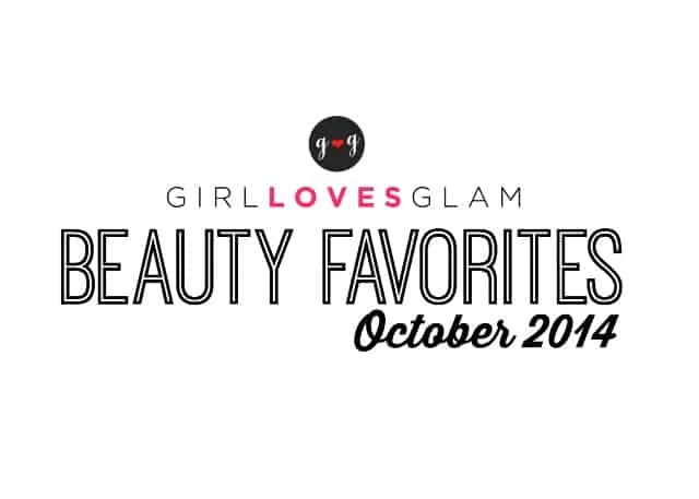 October 2014 Beauty Favorites on www.girllovesglam.com
