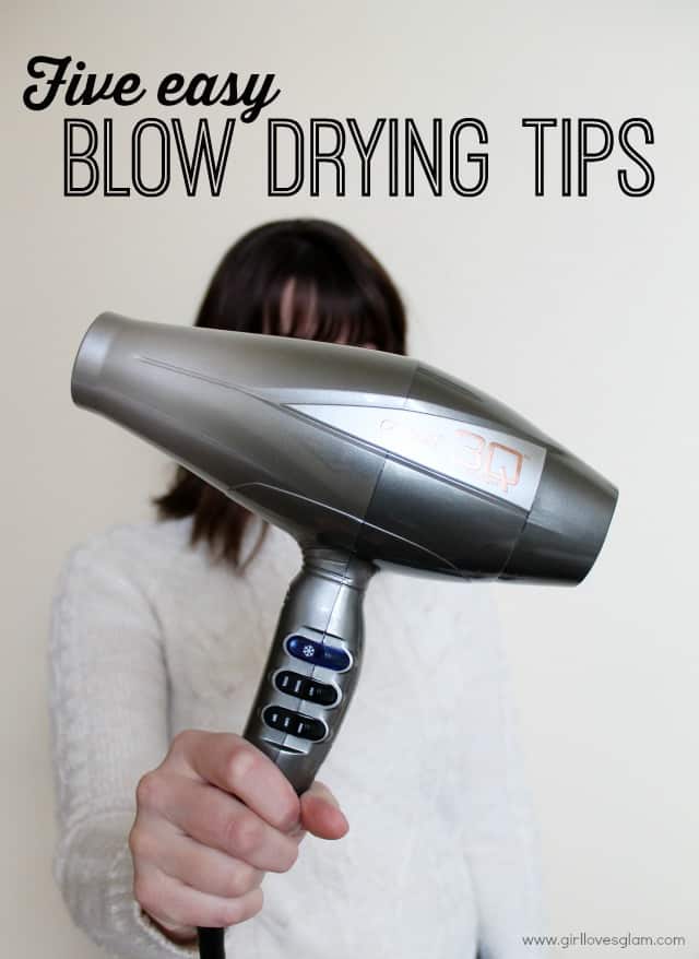 Five Easy Blow Drying Tips on www.girllovesglam.com