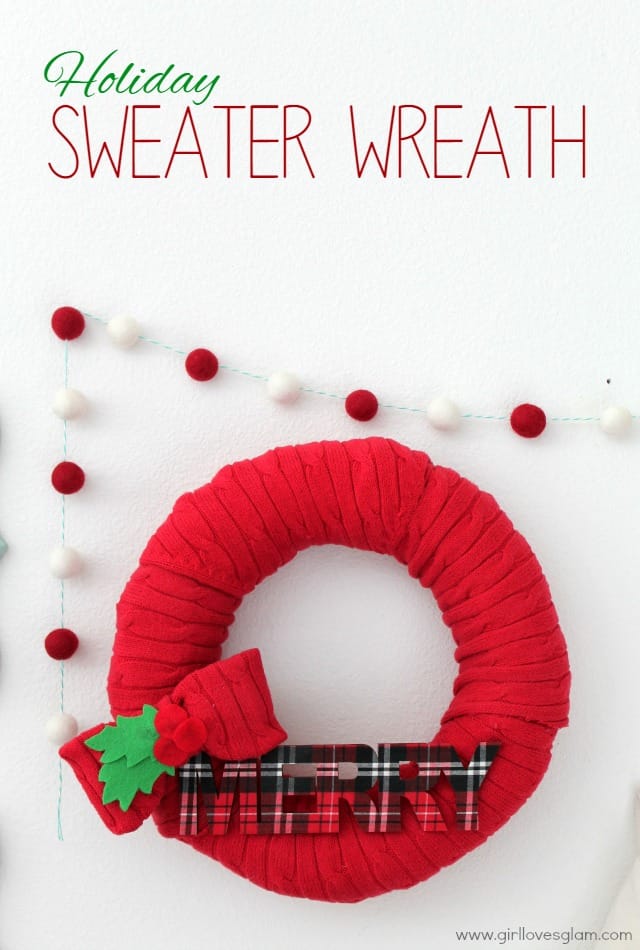 Holiday Sweater Wreath Tutorial on www.girllovesglam.com