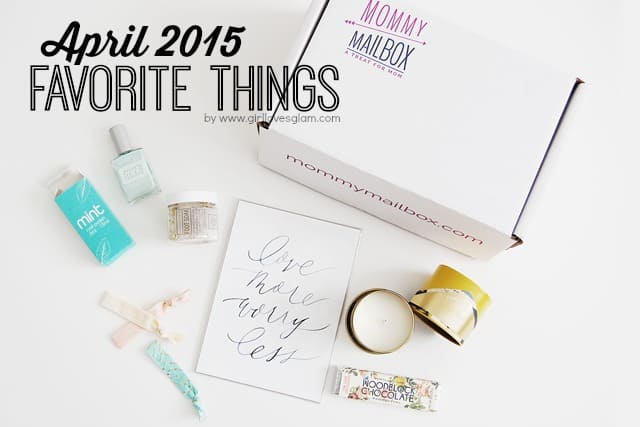 April 2015 Favorite Things on www.girllovesglam.com