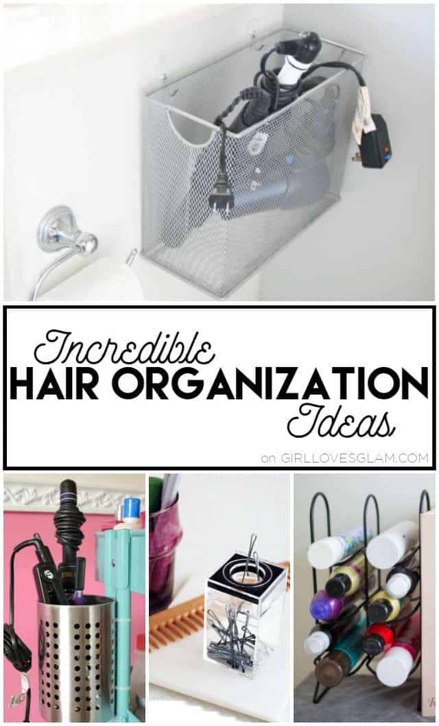 Incredible Hair Organization Ideas on www.girllovesglam.com