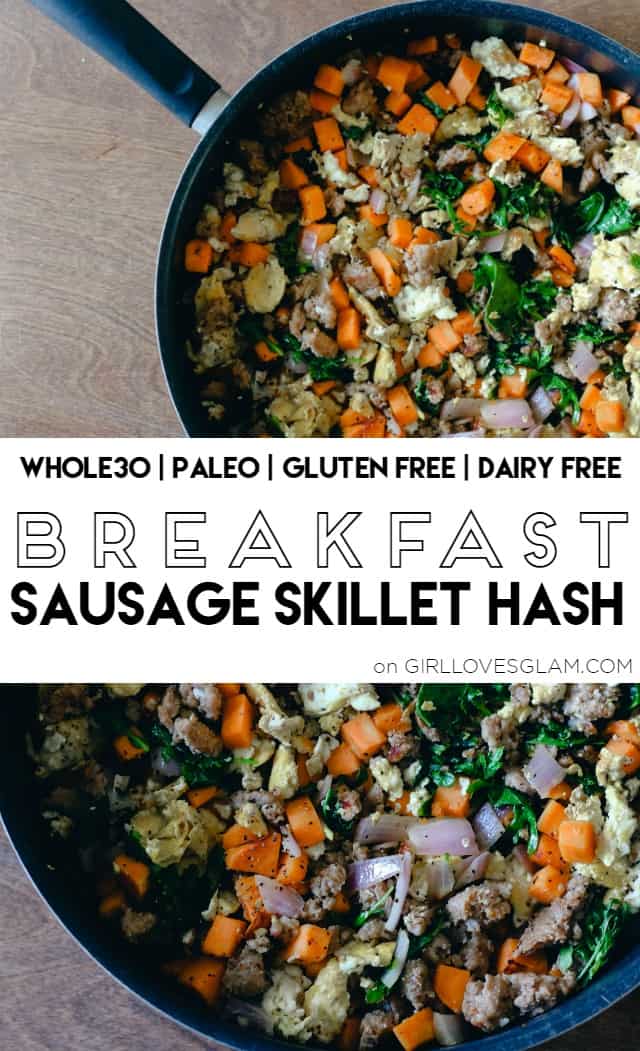 Whole30 Breakfast Sausage Skillet Hash Recipe on www.girllovesglam.com