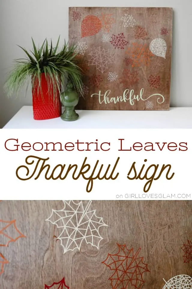 Geometric Leaves Thankful Sign on www.girllovesglam.com