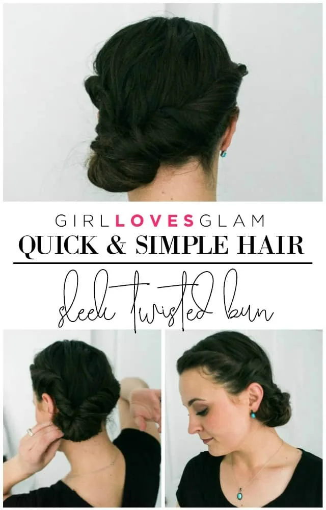 Sleek Twisted Bun | Quick and Simple Hair - Girl Loves Glam