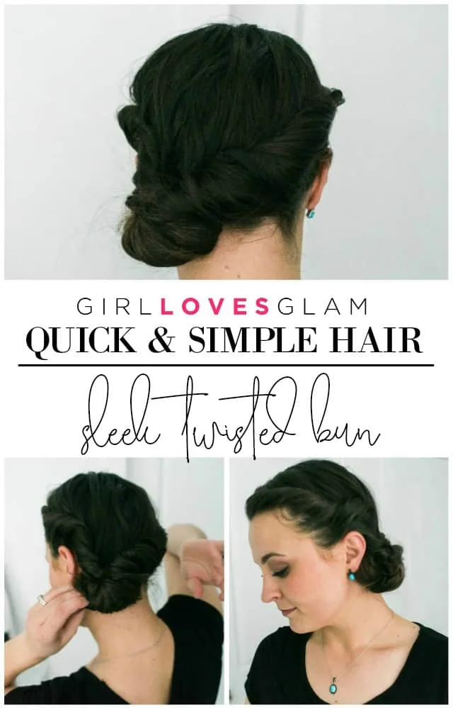 Sleek Twisted Bun | Quick and Simple Hair - Girl Loves Glam Sleek Twisted Bun | Quick and Simple Hair - Girl Loves Glam