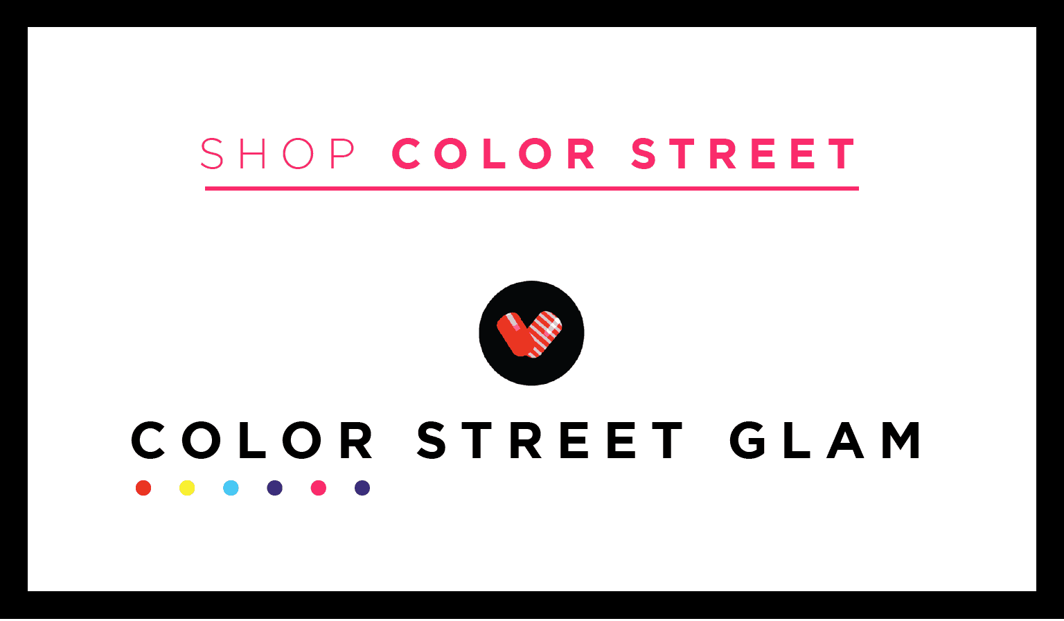 Color Street Store on www.girllovesglam.com